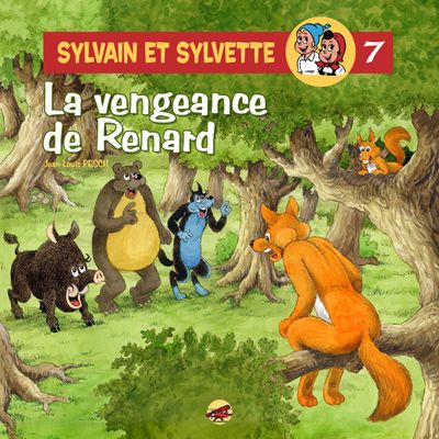 Sylvain et Sylvette Tome 7 : la vengeance de Renard