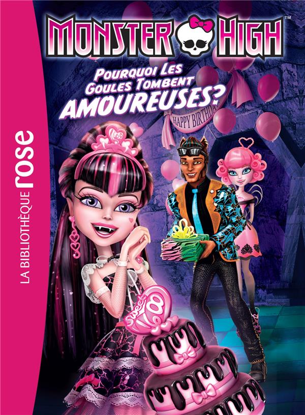 Monster high Tome 3 - pourquoi les goules tombent amoureuses ?