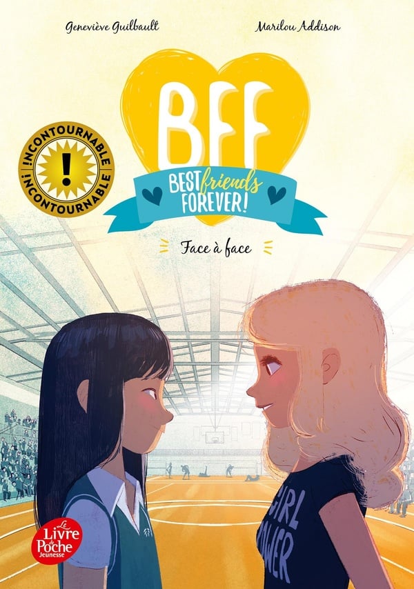 BFF : best friends forever ! Tome 2 : face à face