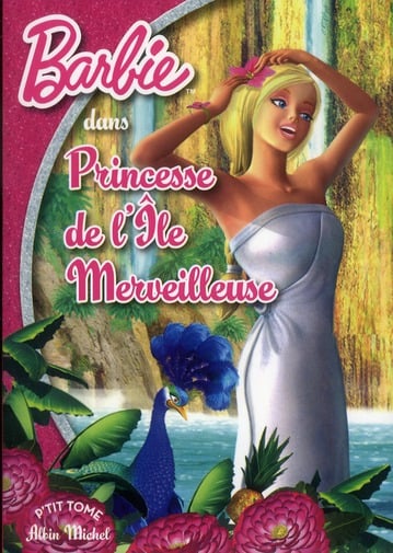 Barbie t.10 - Barbie, princesse de l'île merveilleuse