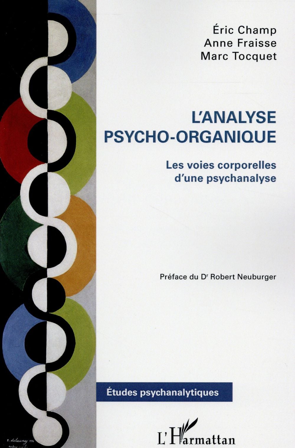 Champ Eric L'analyse Psycho-Organique - Les Voies Corporelles D'une Psychanalyse