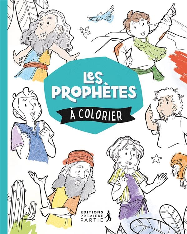 Les grands prophètes de la bible : Colorie ta bible !