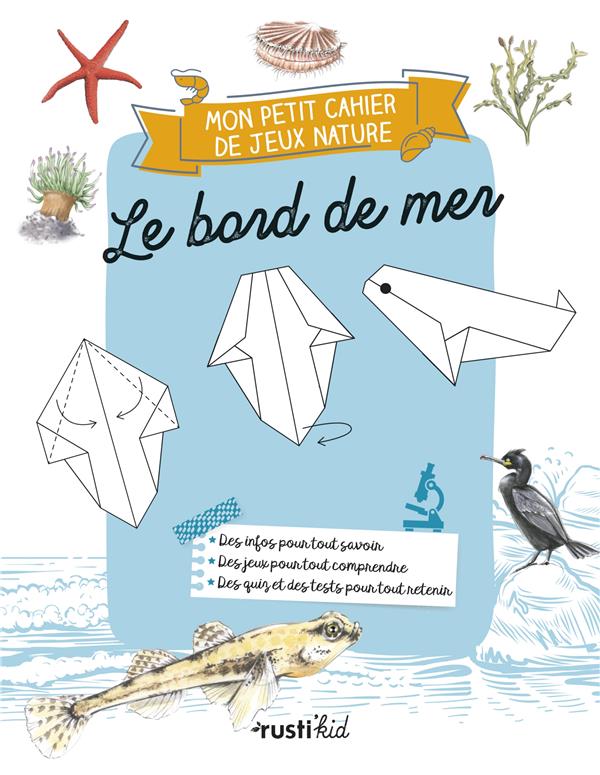 Mon petit cahier de jeux nature : Le bord de mer