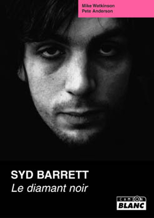 Watkinson Mike Syd Barrett - Le Diamant Noir