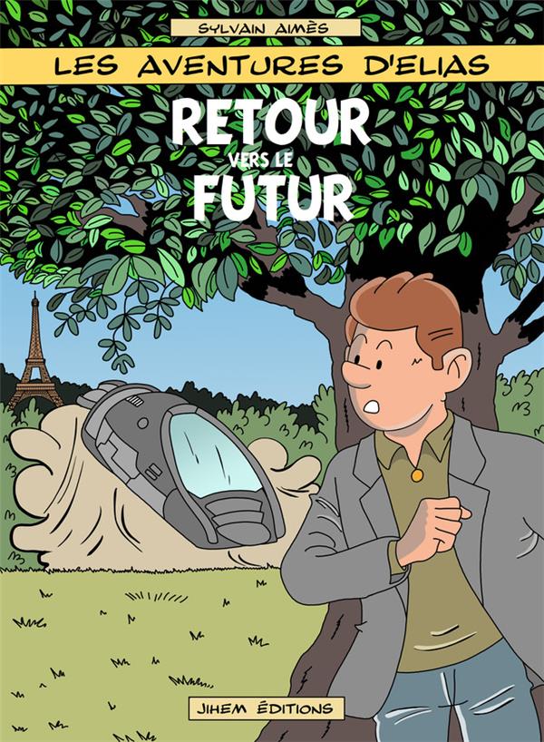 Les aventures d'Elias Tome 3 : retour vers le futur