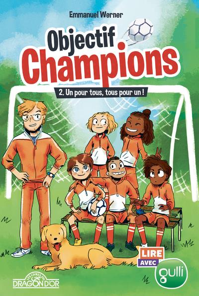 Objectif champions Tome 2 : un pour tous, tous pour un !