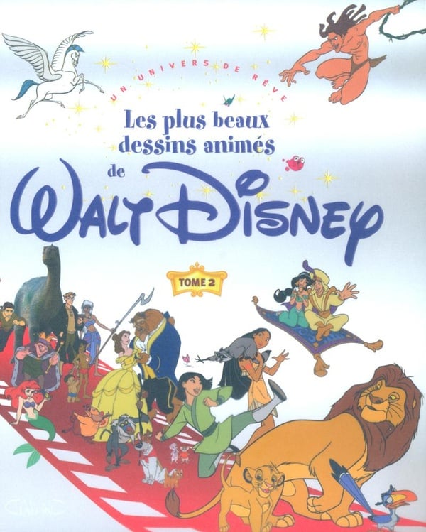 Les plus beaux dessins animés de Walt Disney - tome 2 Un univers de rêve