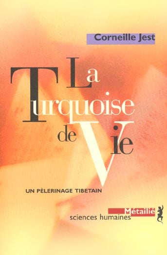 Corneille Jest La Turquoise De Vie - Un Pèlerinage Tibétain