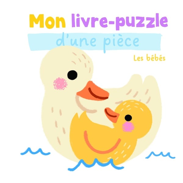 Mon livre-puzzle d'une pièce : Les bébés