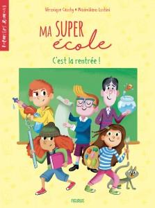 Ma super école Tome 1 : c'est la rentrée !