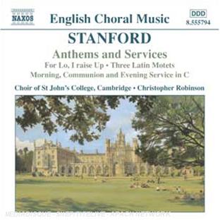 Charles Villiers Stanford Anthems and Services : Morning service, 3 motets latins, 2 evening services, Communion service, Prélude et postlude pour orgue