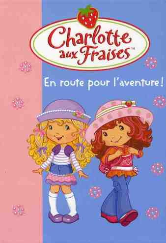 Charlotte aux Fraises Tome 20 : en route pour l'aventure !