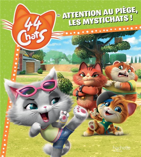 44 chats : attention au piège, les Mystichats !