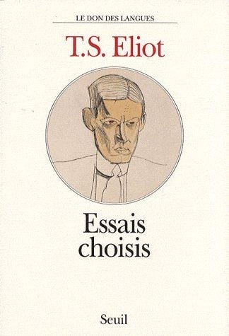 T-S Eliot Essais Choisis
