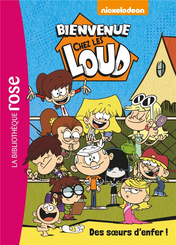 Bienvenue chez les Loud Tome 1 : des soeurs d'enfer !