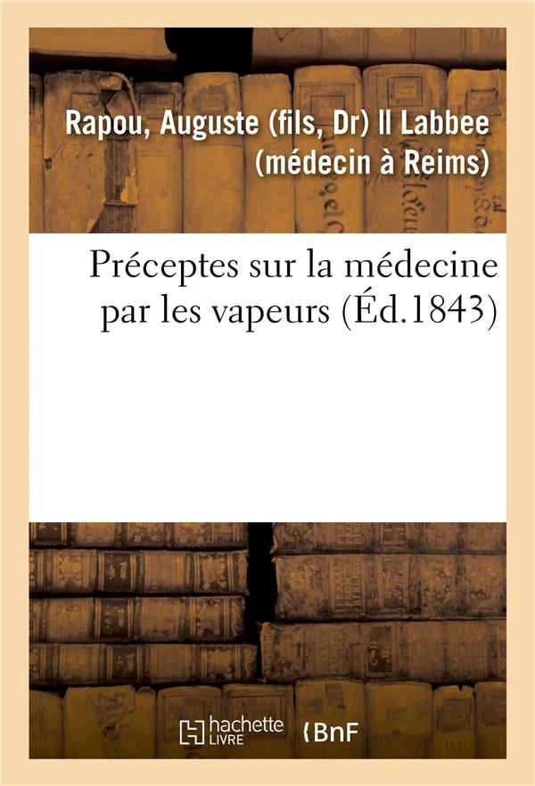 Préceptes Sur La Médecine Par Les Vapeurs