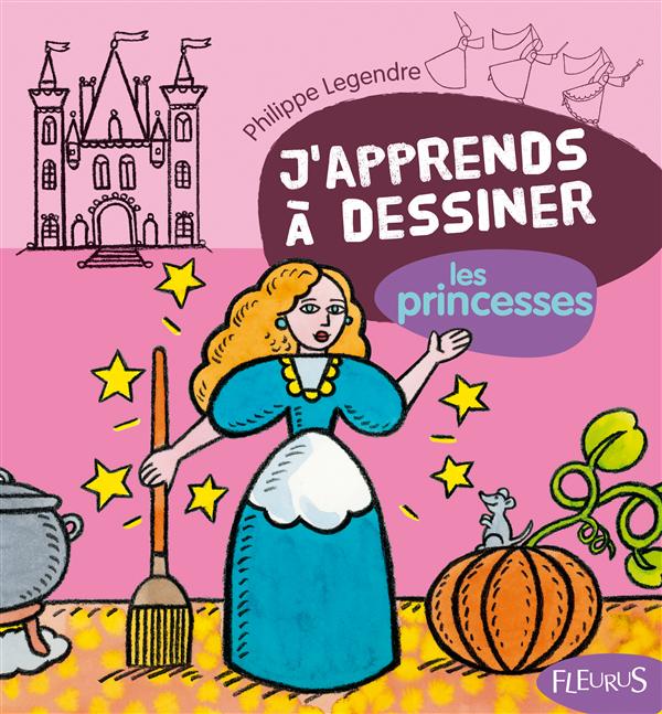 J'apprends à dessiner - les princesses