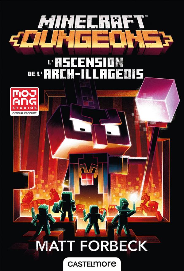 Minecraft - le roman officel Tome 6 : Minecraft dungeons - l'ascension de l'arch-illageois