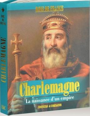 Charlemagne - la naissance d'un empire