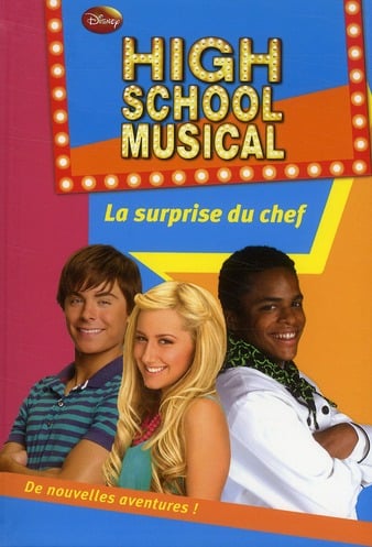 High school musical Tome 10 : la surprise du chef