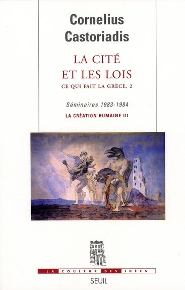 Cornelius Castoriadis Ce Qui Fait La Grèce - Tome 2, La Cité Et Les Lois