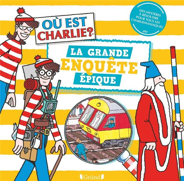 Où est Charlie ? : La grande enquête épique