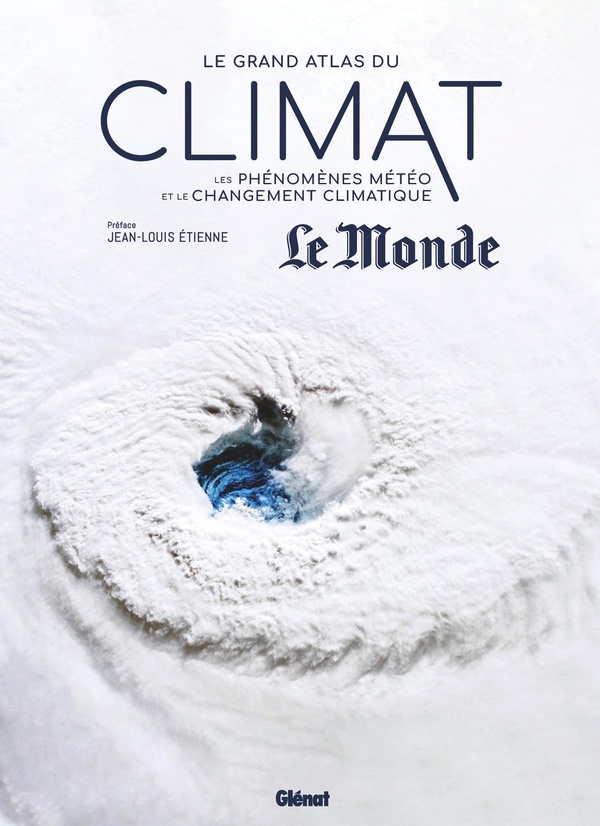 Nouaillas Olivier Le Grand Atlas Du Climat - Les Phénomènes Météo Et Le Changement Climatique