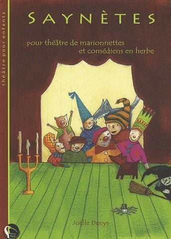 Saynètes - pour théâtre de marionnette et comédiens en herbe