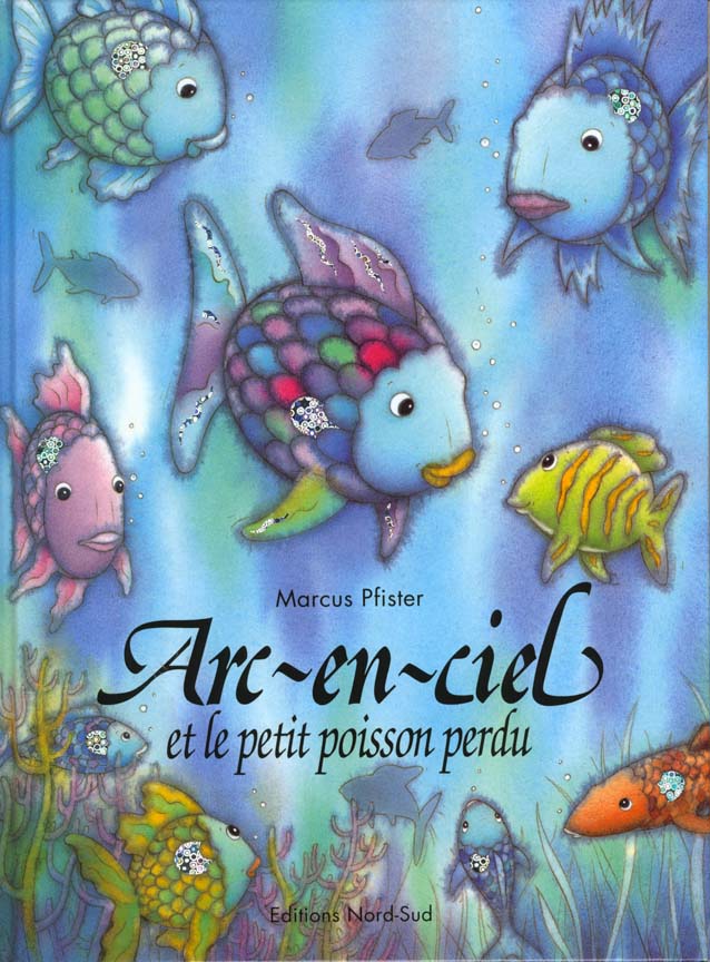 Arc-en-ciel et le petit poisson perdu