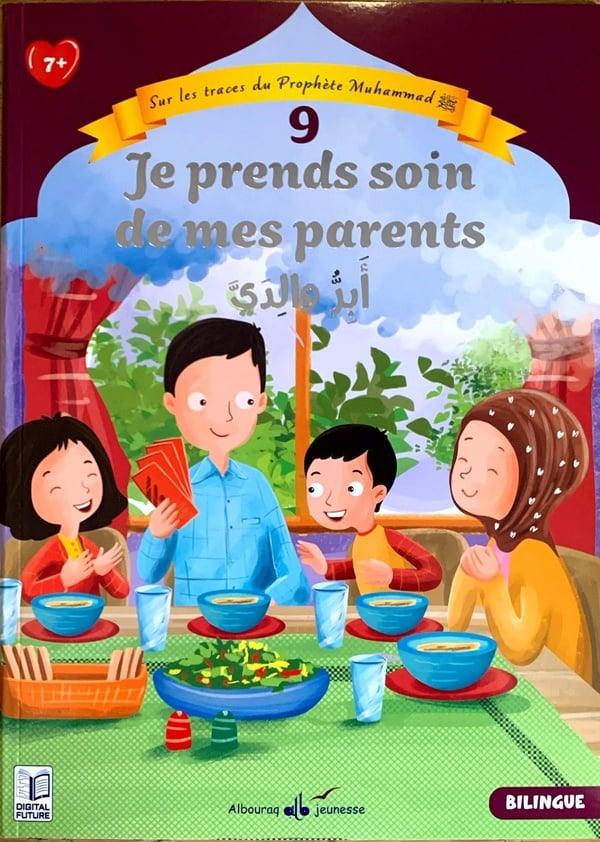 Sur les traces du Prophète Muhammad Tome 9 : Je prends soin de mes parents