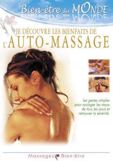 Je découvre les bienfaits de l'auto-massage