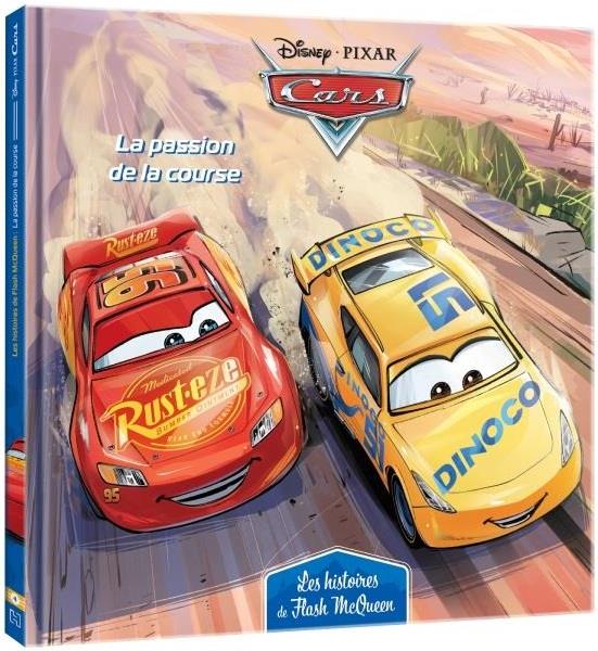 Cars - les histoires de Flash McQueen Tome 4 : la passion de la course