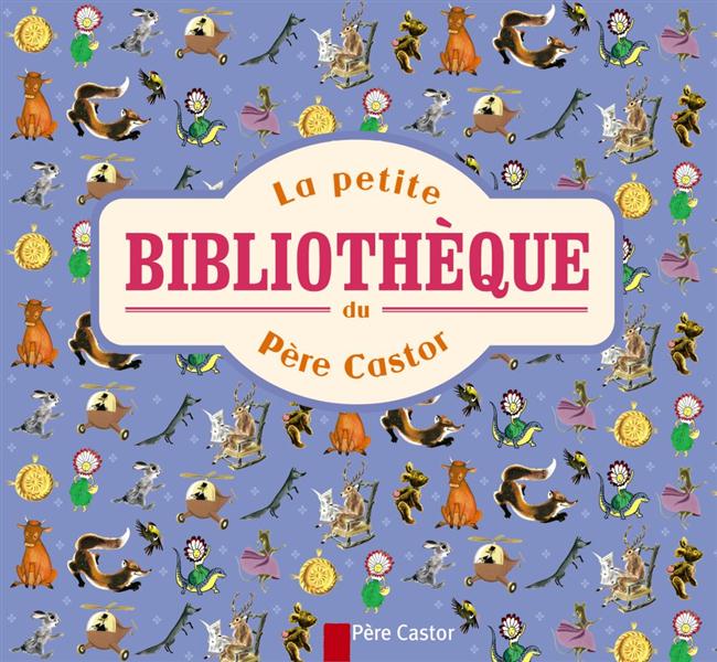 La petite bibliothèque du père castor