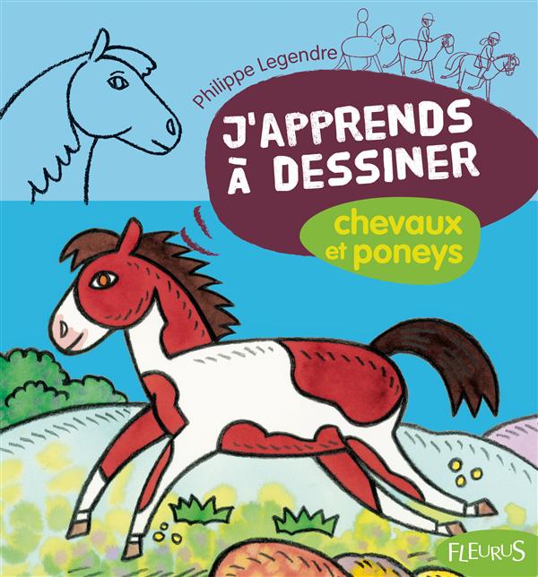 J'apprends à dessiner - les chevaux et les poneys