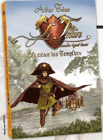 Le félin, chevalier agent secret - le trésor des templiers