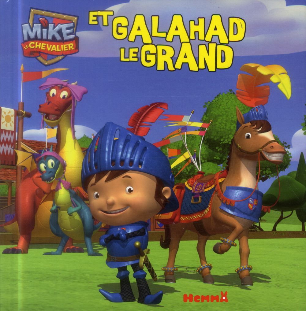 Mike le chevalier et galahad le grand