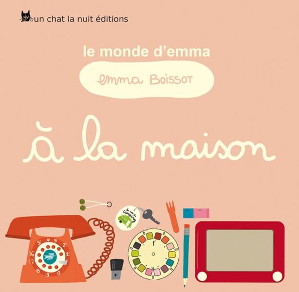 Le monde d'Emma Tome 1 - à la maison