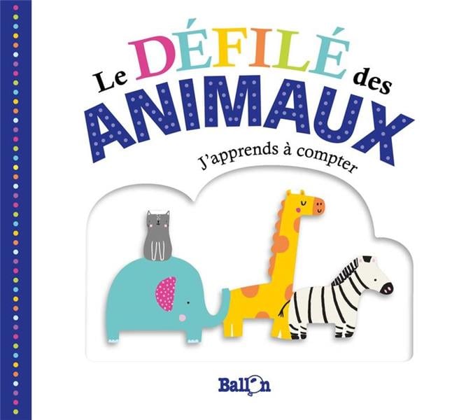 Le défilé des animaux : j'apprends à compter