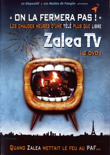 On la fermera pas ! - Les grandes heures d'une télé plus que libre : Zaléa TV