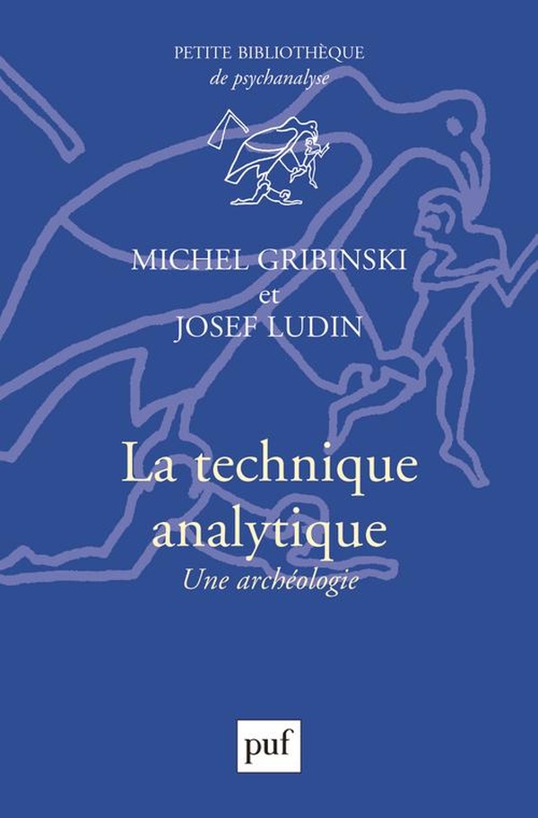 Gribinski Michel La Technique Analytique - Une Archéologie