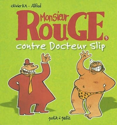 Monsieur rouge contre docteur slip