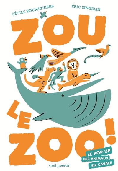 Zou le zoo ! le pop-up des animaux en cavale