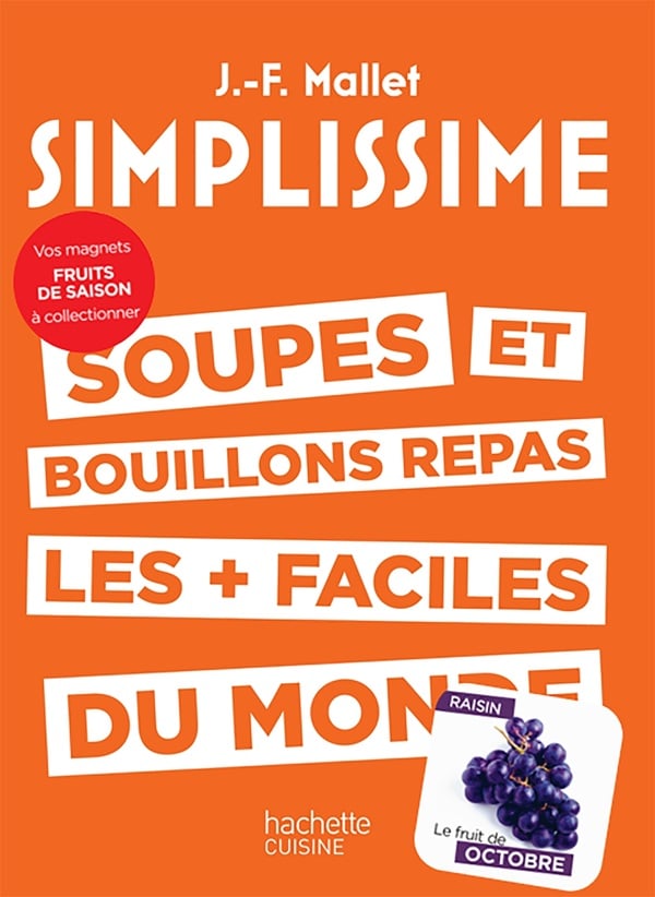 Mallet Jean-François Soupes Et Bouillons Repas Les + Faciles Du Monde - Avec 1 Magnet
