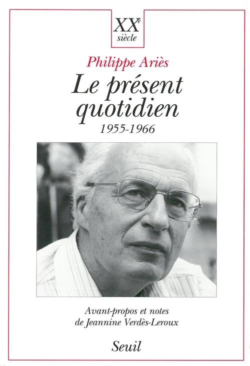 Ariès Philippe Le Présent Quotidien, 1955-1966