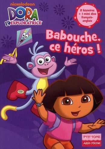 Dora l'exploratrice t.9 - Babouche ce héros !