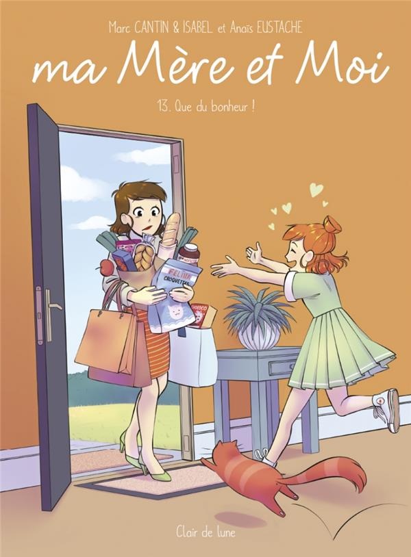 Ma mère et moi Tome 13 : que du bonheur !