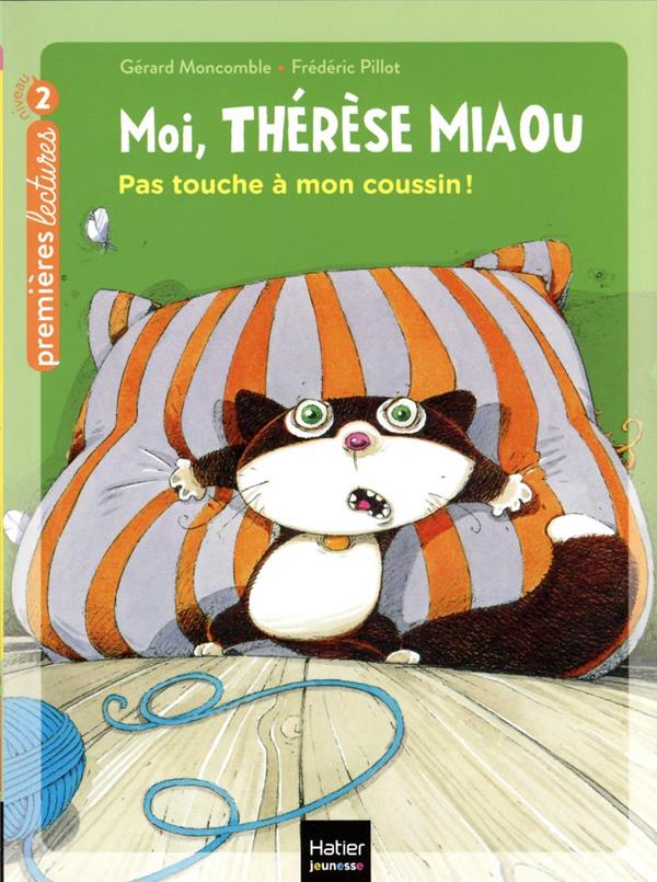 Moi, Thérèse Miaou Tome 10 : pas touche à mon coussin !