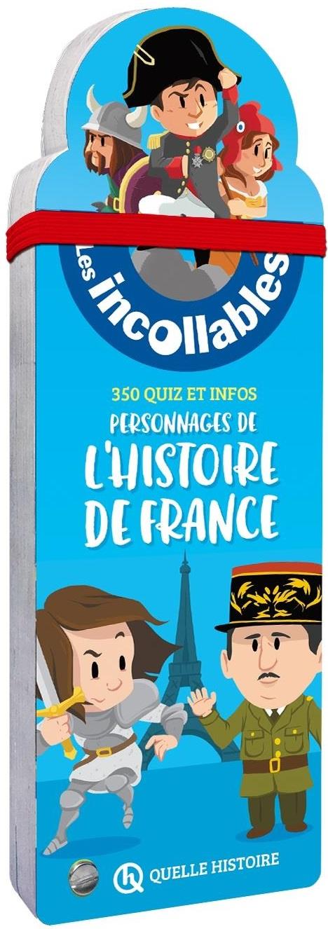 Les incollables : quelle histoire - éventail personnages de l'histoire de France