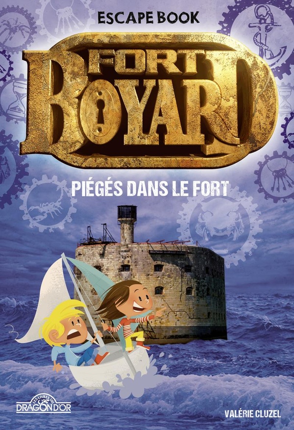 Escape book : Fort Boyard : pièges dans le fort