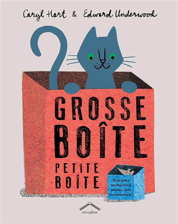 Grosse boîte - petite boîte - pour jouer au chat et à la souris... avec les contraires !